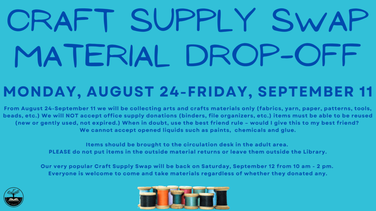 blue event flyer for craft supply swap material drop off, with details on accepted materials, dates (august 24 september 11), and instructions for donations at a library.