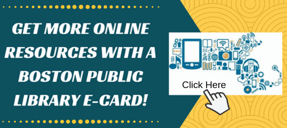 Promotional graphic encouraging online resource access with a Boston Public Library e-card, featuring a "Click Here" button and digital icons.