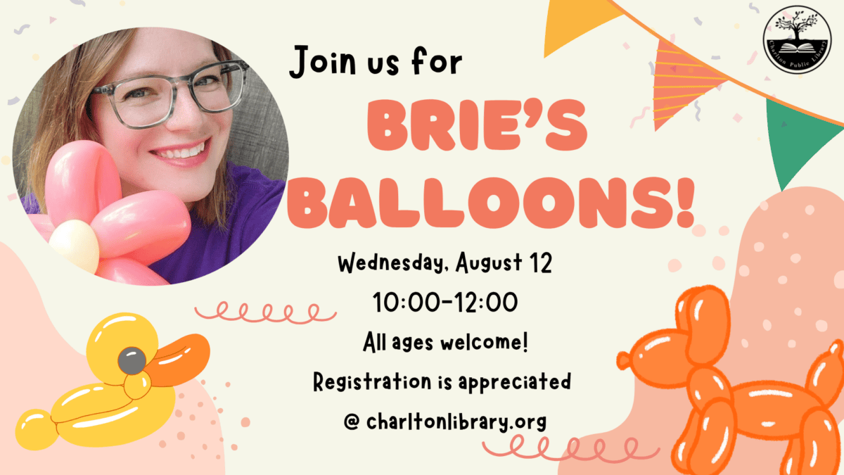 flyer for “brie’s balloons” event shows a smiling woman with a balloon flower, cartoon balloon animals, date, time, and registration info for a library event.