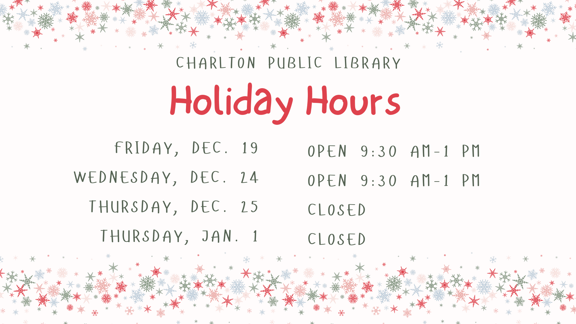 a holiday hours sign for charlton public library showing early closures on dec. 19 and 24, and closed on dec. 25 and jan. 1, with festive snowflake border.