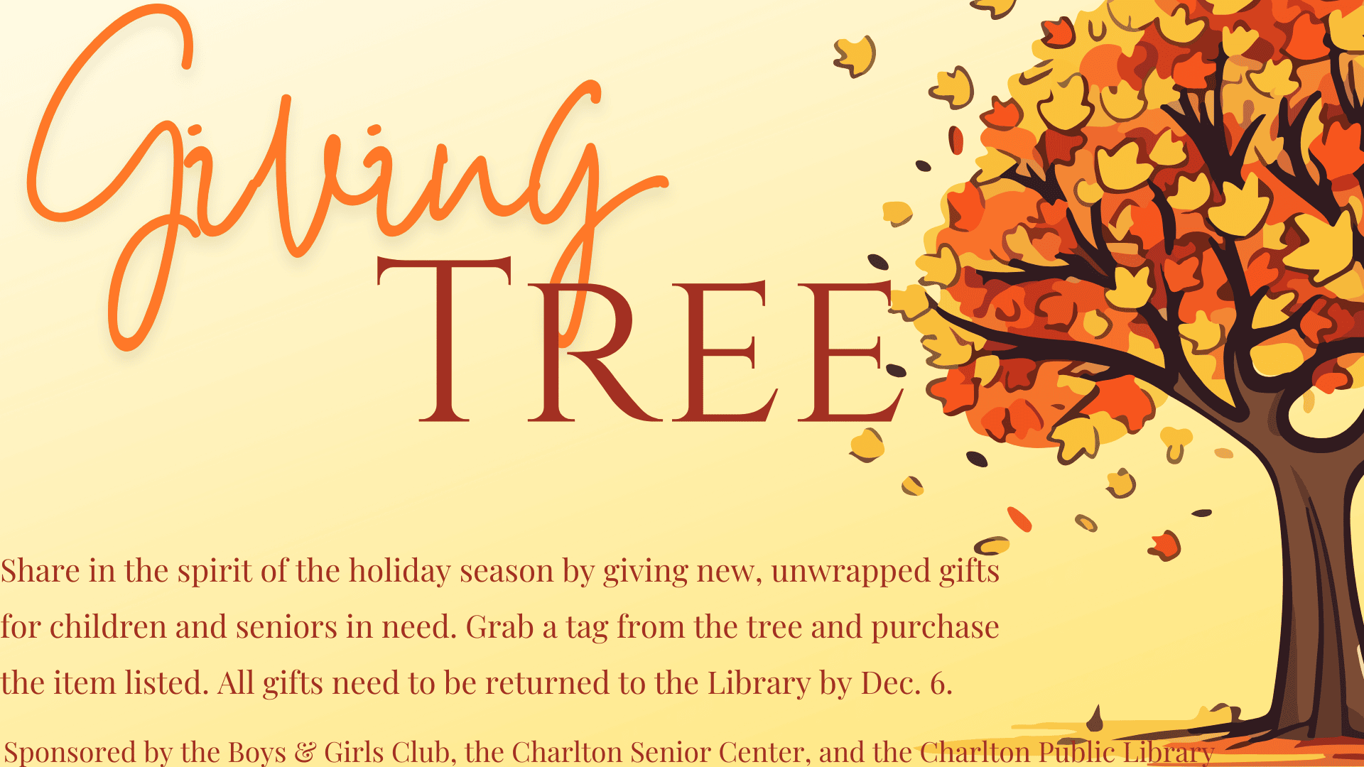 a fall themed flyer for the "giving tree" event encourages donating new, unwrapped gifts for children and seniors, with gifts returned by dec. 6.