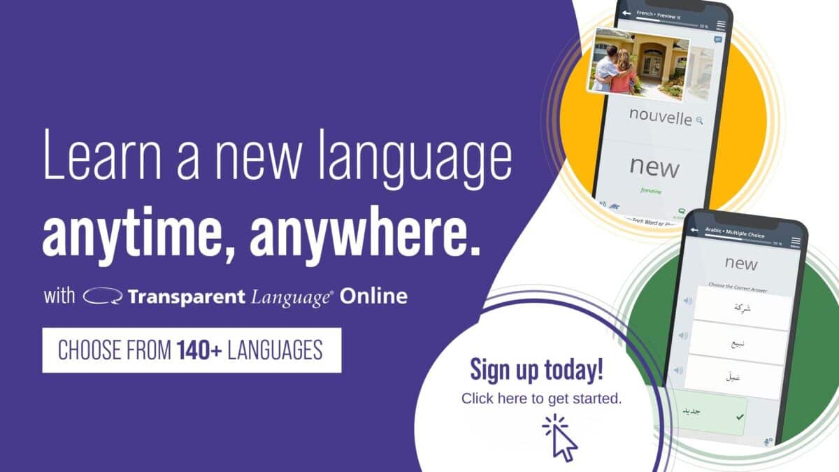 ad for transparent language online; promotes learning over 140 languages anytime, anywhere, with images of language learning app screens and a “sign up today!” button.
