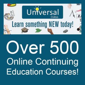 Banner for Universal Class advertising over 500 online continuing education courses, with illustrations of various learning materials and the text "Learn something NEW today!.
